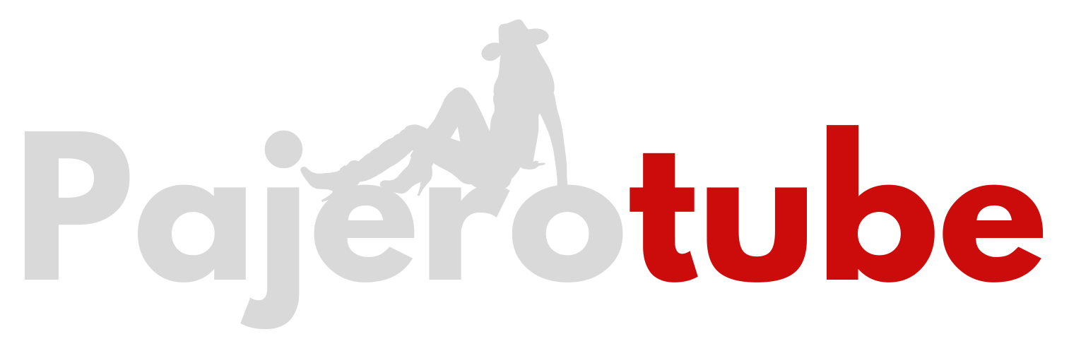 PajeroTube | Comunidad de videos porno gratuitos